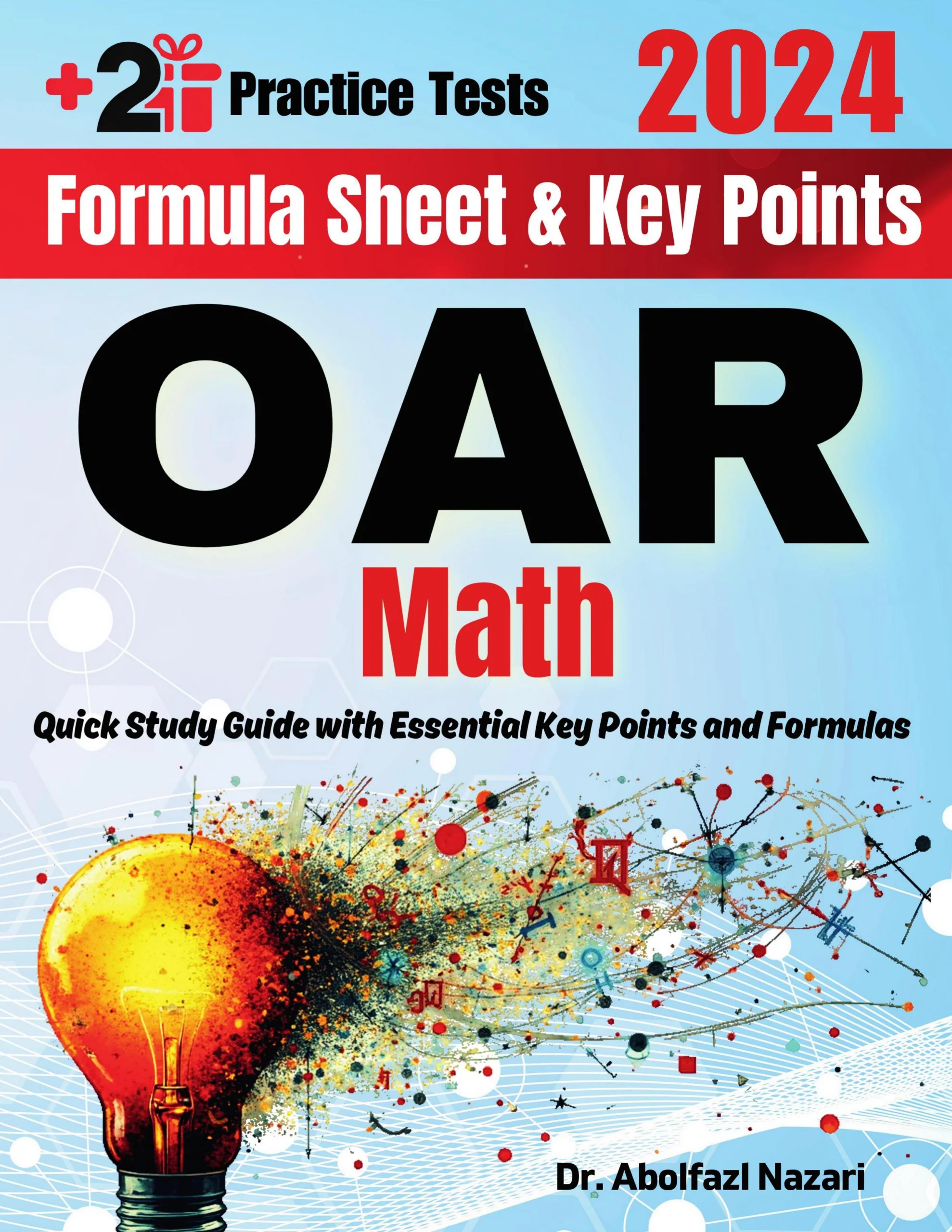 OAR Math Formula Sheet and Key Points: Quick Study Guide and Test Prep Book for Beginners and Advanced Students + Two OAR Math Practice Tests