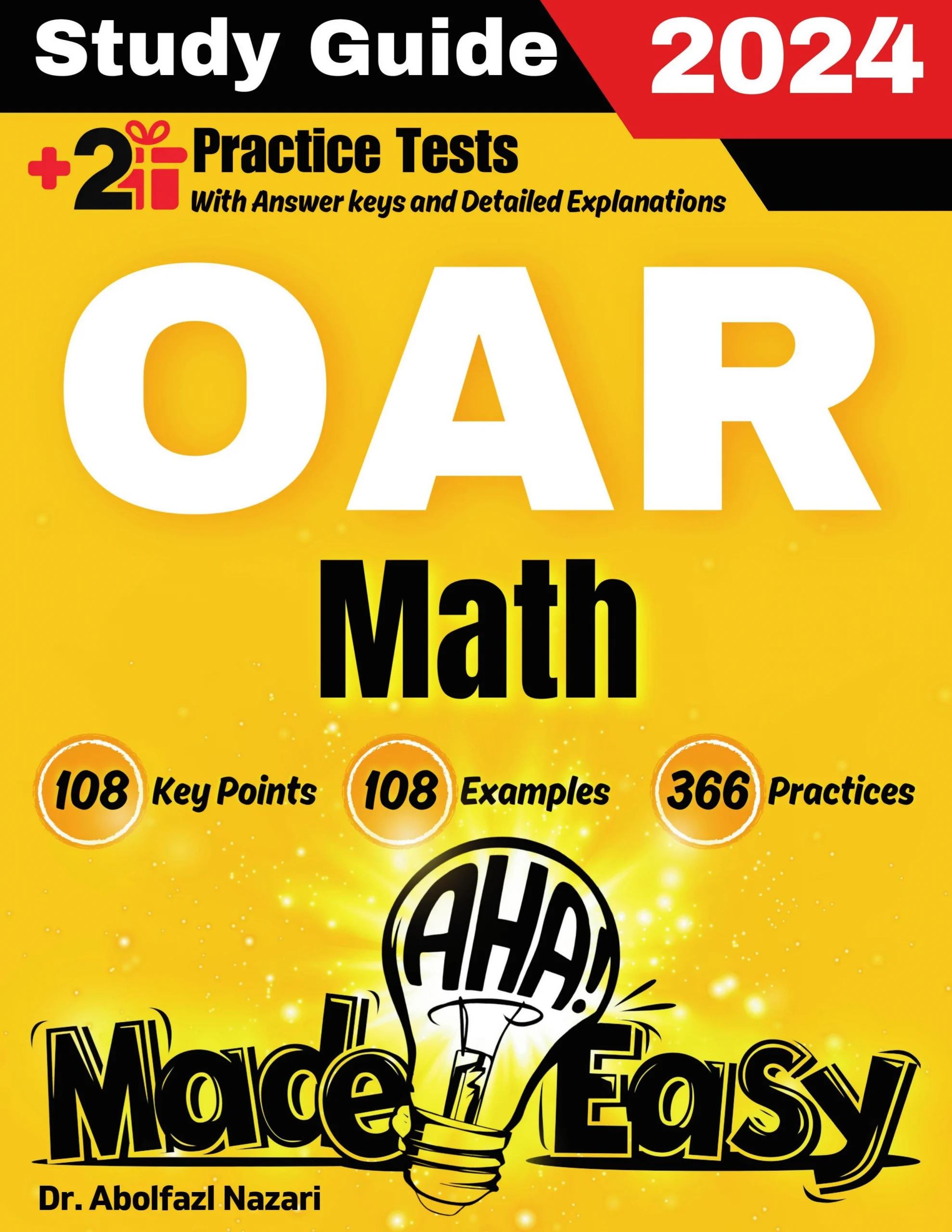 OAR Math Made Easy: Ultimate Study Guide and Test Prep with Key Points, Examples, and Practices. The Best OAR Math Tutor for Beginners and Advanced Students + Two Full-Length Practice Tests