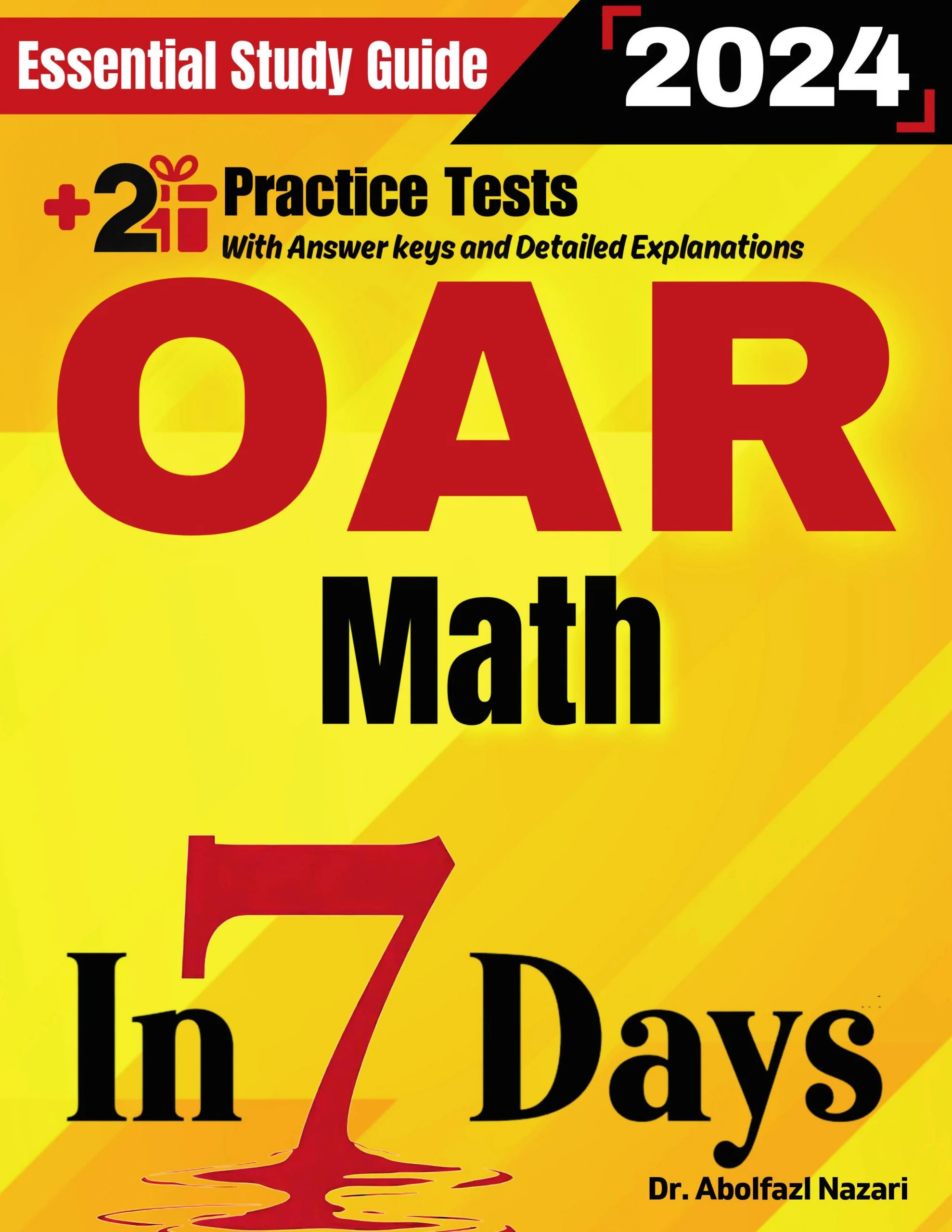 OAR Math Prep in 7 Days: Essential Study Guide and Prep Book. Daily Math Topics and Practices + Two Practice Tests