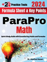 ParaPro Math Formula Sheet and Key Points: Quick Study Guide and Test Prep Book for Beginners and Advanced Students + Two ParaPro Math Practice Tests