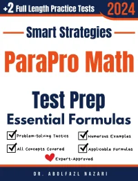 ParaPro Math Prep with Smart Strategies and Essential Formulas: Study Guide with Strategies, Examples, Formulas, End-of-Chapter Practices, plus Two Full-Length Practice Tests