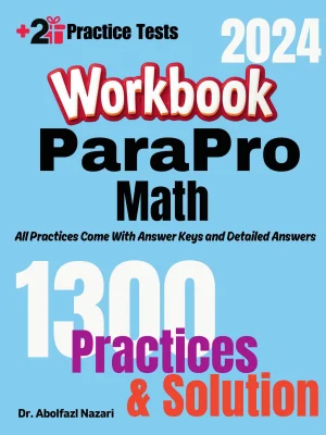 ParaPro Math Workbook: Comprehensive Math Practices and Solutions: The Ultimate Test Prep Book with Two Full-Length Practice Tests