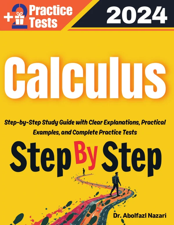 Math Calculus Study Guide Step by Step Study Guide for Calculus: 500 Steps to Learn All Topics of ...