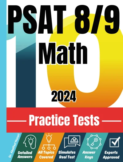 10 Practice Tests for PSAT 8/9: Realistic Full-Length Tests and Detailed Explanations to Questions. Best Companion to Textbooks and Workbooks for PSAT 8/9 Prep and Review.