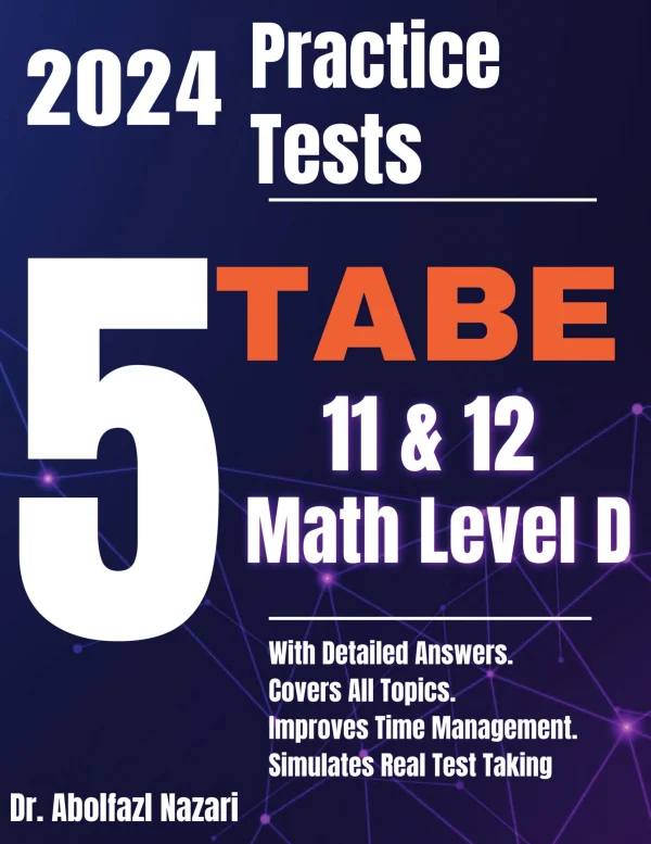 5 Full-Length Practice Tests for TABE 11 & 12 Math Level D: Realistic ...
