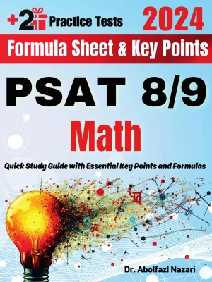 PSAT 8/9 Math Formula Sheet and Key Points: Quick Study Guide and Test Prep Book for Beginners and Pros + Two Practice Tests