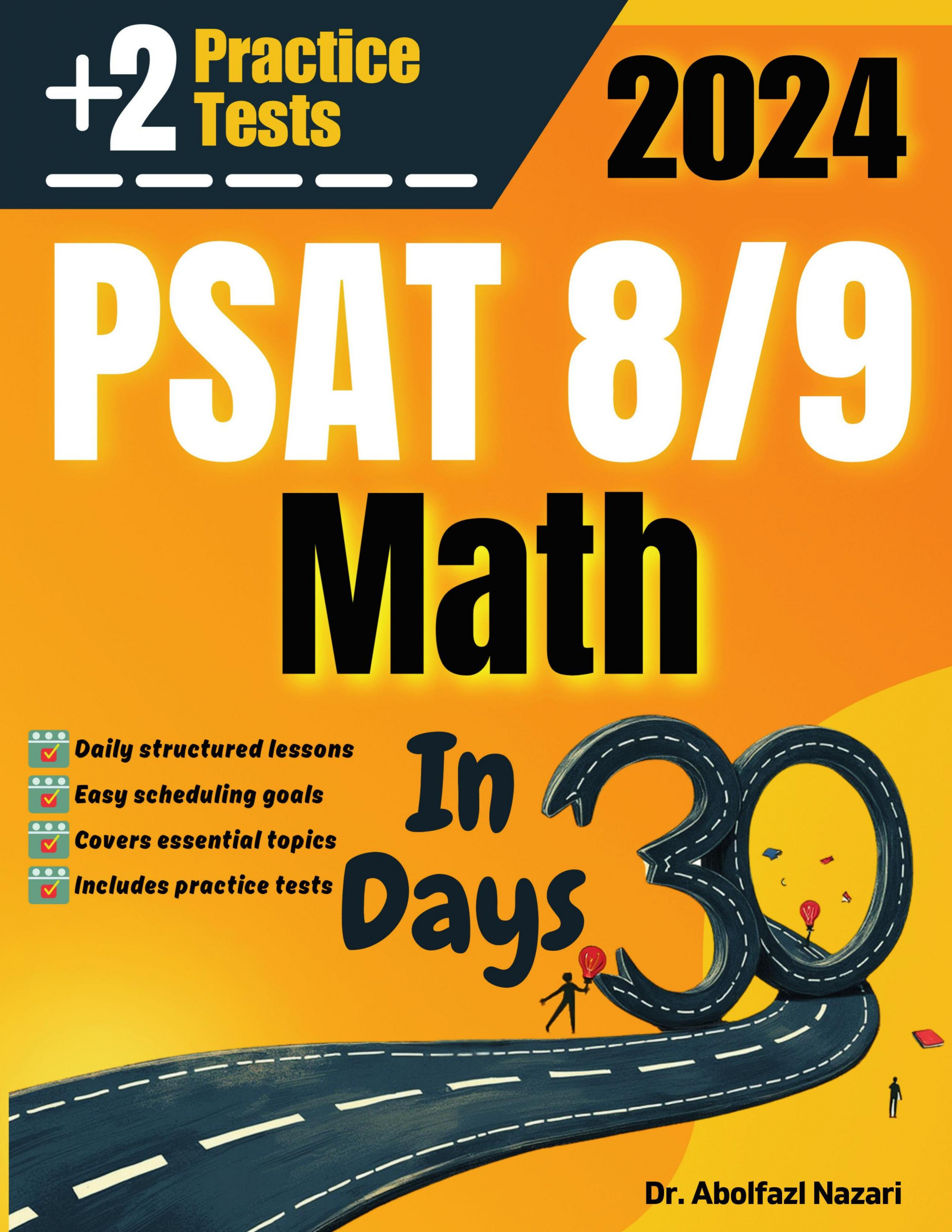 PSAT 8/9 Math Test Prep in 30 Days: Complete Study Guide and Test Tutor. The Ultimate Test Tutor for Beginners and Pros + Two Practice Tests