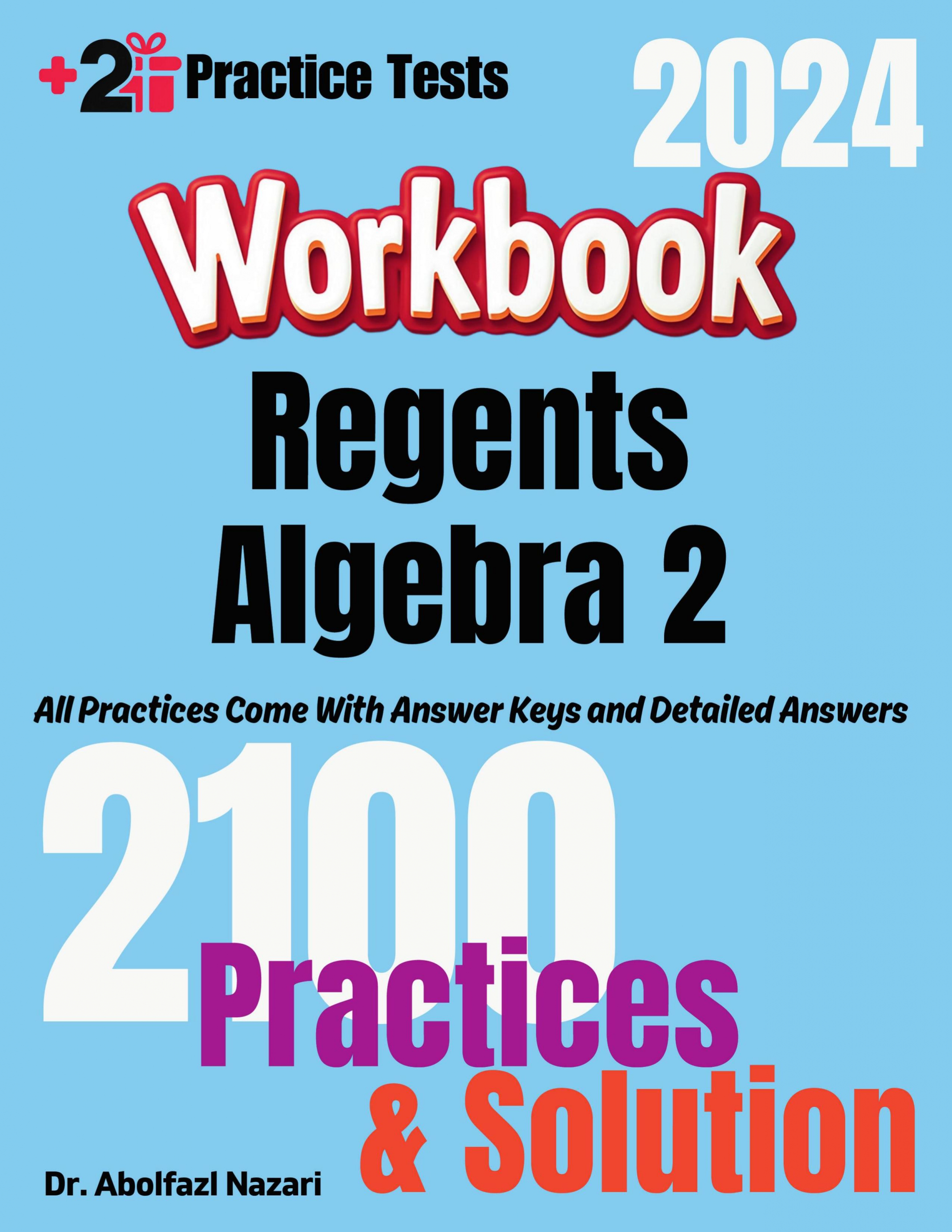 Regents Algebra 2 Workbook: Comprehensive Math Practices and Solutions: The Ultimate Test Prep Book with Two Full-Length Practice Tests