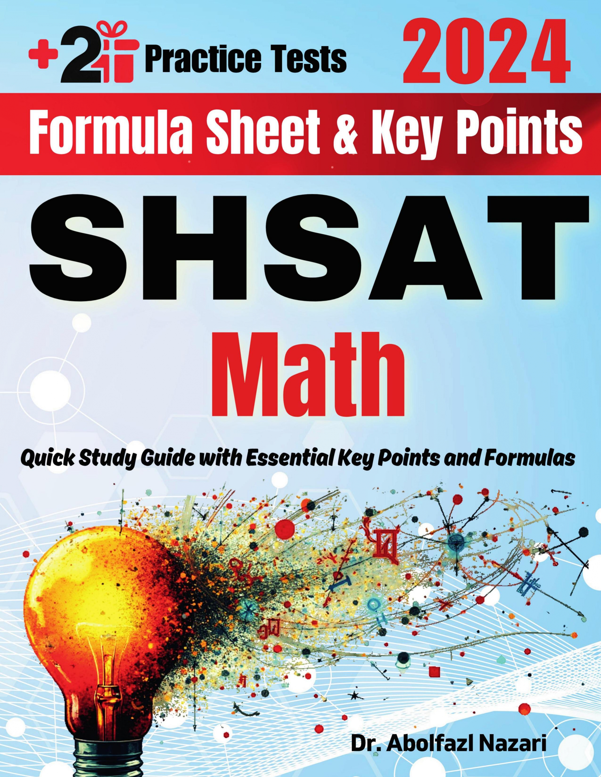 SHSAT Math Formula Sheet and Key Points: Quick Study Guide and Test Prep Book for Beginners and Advanced Students + Two SHSAT Math Practice Tests