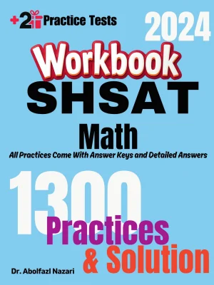 SHSAT Math Workbook: Comprehensive Math Practices and Solutions: The Ultimate Test Prep Book with Two Full-Length Practice Tests