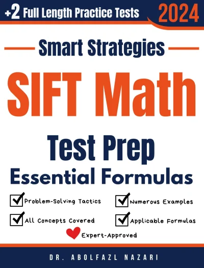 SIFT Math Prep with Smart Strategies and Essential Formulas: Study Guide with Strategies, Examples, Formulas, End-of-Chapter Practices, plus Two Full-Length Practice Tests