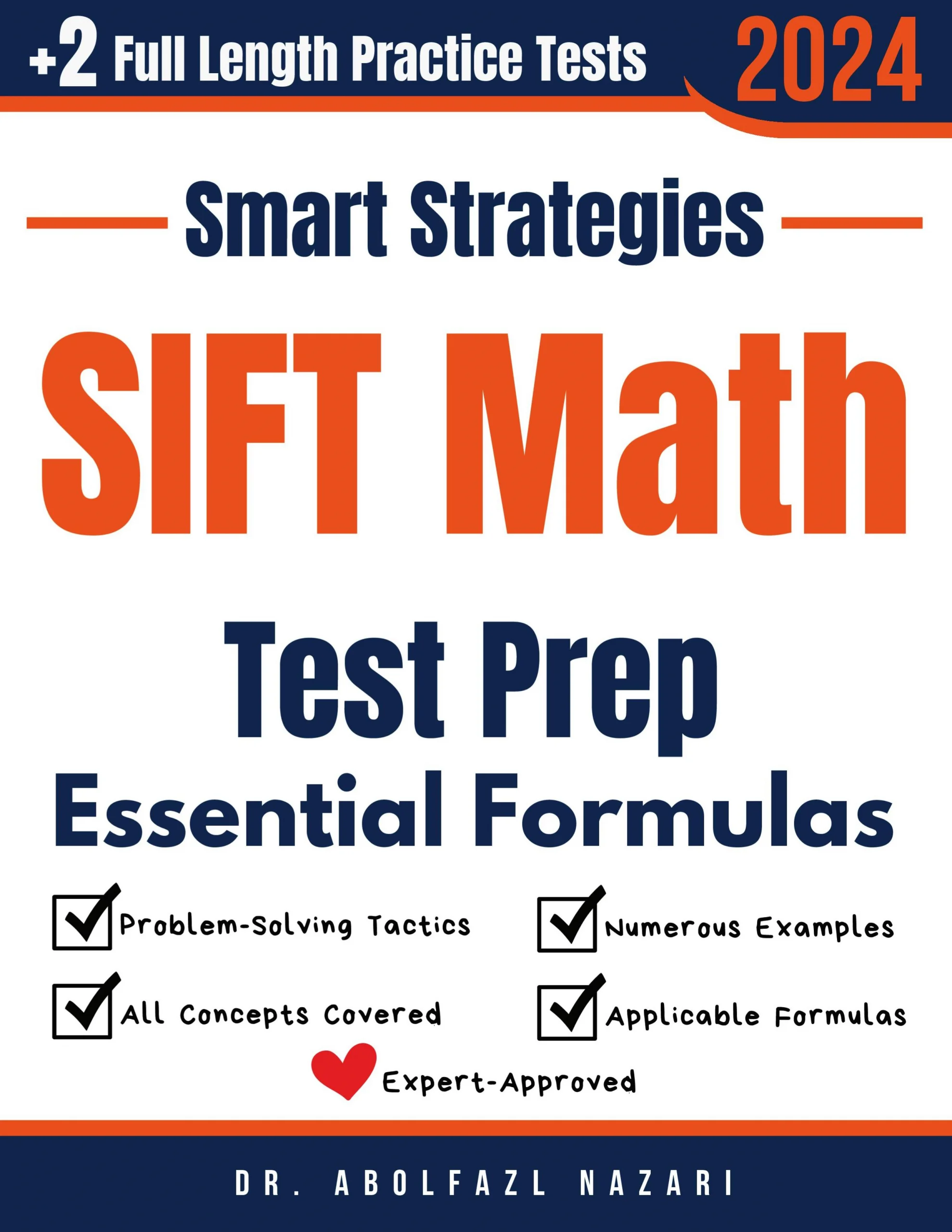 SIFT Math Prep with Smart Strategies and Essential Formulas: Study Guide with Strategies, Examples, Formulas, End-of-Chapter Practices, plus Two Full-Length Practice Tests