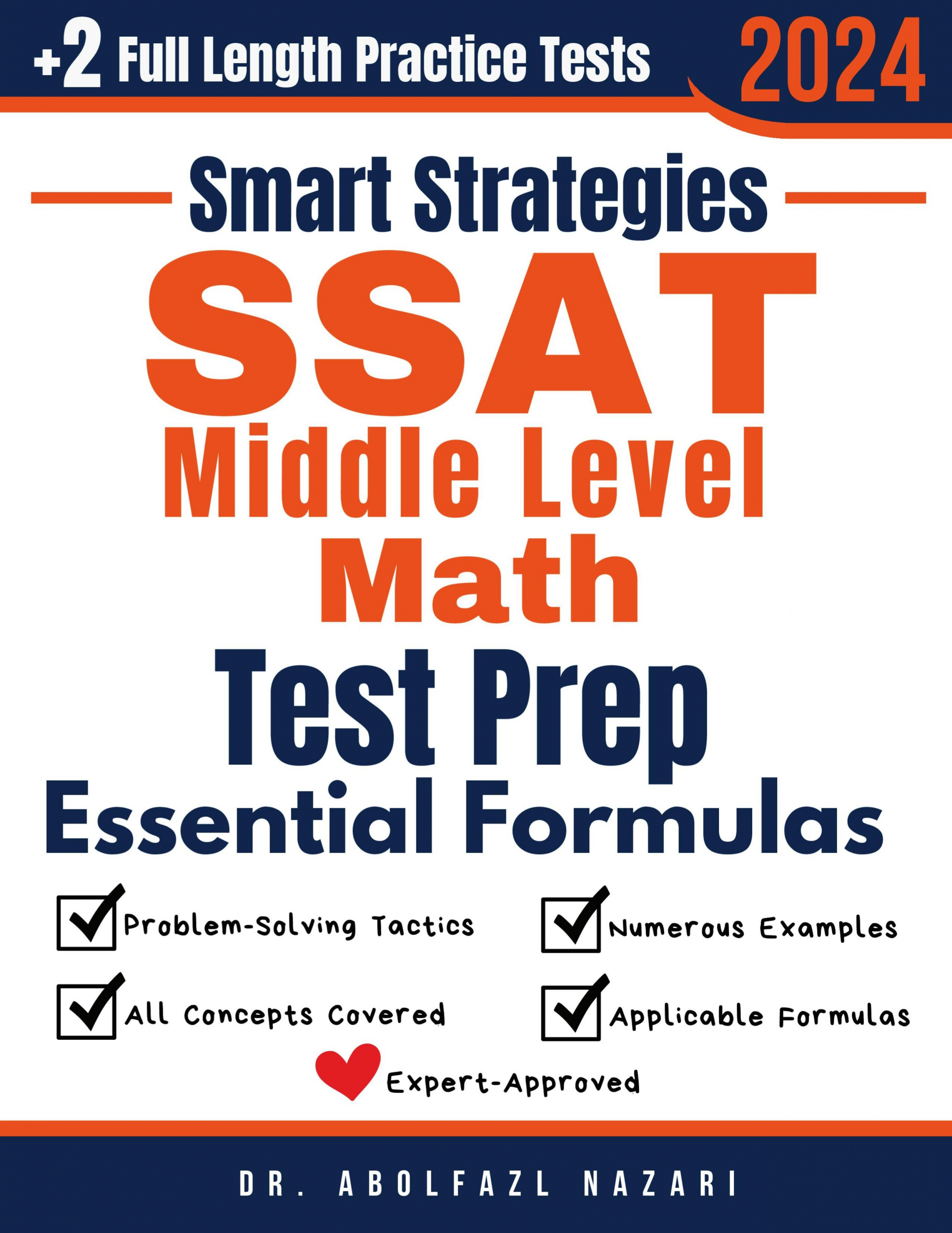 SSAT Middle Level Math Prep with Smart Strategies and Essential Formulas: Study Guide with Strategies, Examples, Formulas, End-of-Chapter Practices, plus Two Full-Length Practice Tests