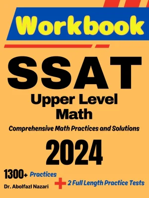 SSAT Upper Level Math Workbook: Comprehensive Math Practices and Solutions: The Ultimate Test Prep Book with Two Full-Length Practice Tests