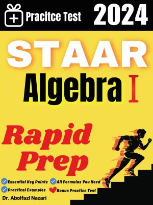 STAAR Algebra I Rapid Prep: Prep Book with Key Points, Examples, and Formula Sheet + One Full Length Practice Test