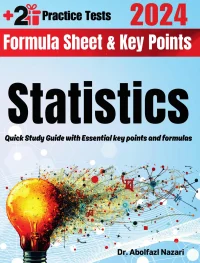 Statistics Formula Sheet and Key Points: Quick Study Guide and Test Prep Book for Beginners and Pros + Two Practice Tests