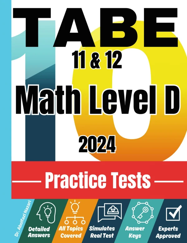 TABE 11 & 12 Math Level D 10 Practice Tests: Realistic Full-Length ...