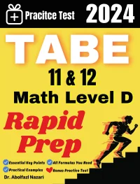 TABE 11 & 12 Math Level D Rapid Prep: Prep Book with Key Points, Examples, and Formula Sheet + One Full Length Practice Test