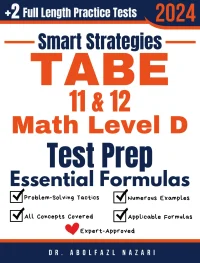 TABE 11 & 12 Math Test Level D Prep with Smart Strategies and Essential Formulas: Study Guide with Strategies, Examples, Formulas, End-of-Chapter Practices, plus Two Full-Length Practice Tests