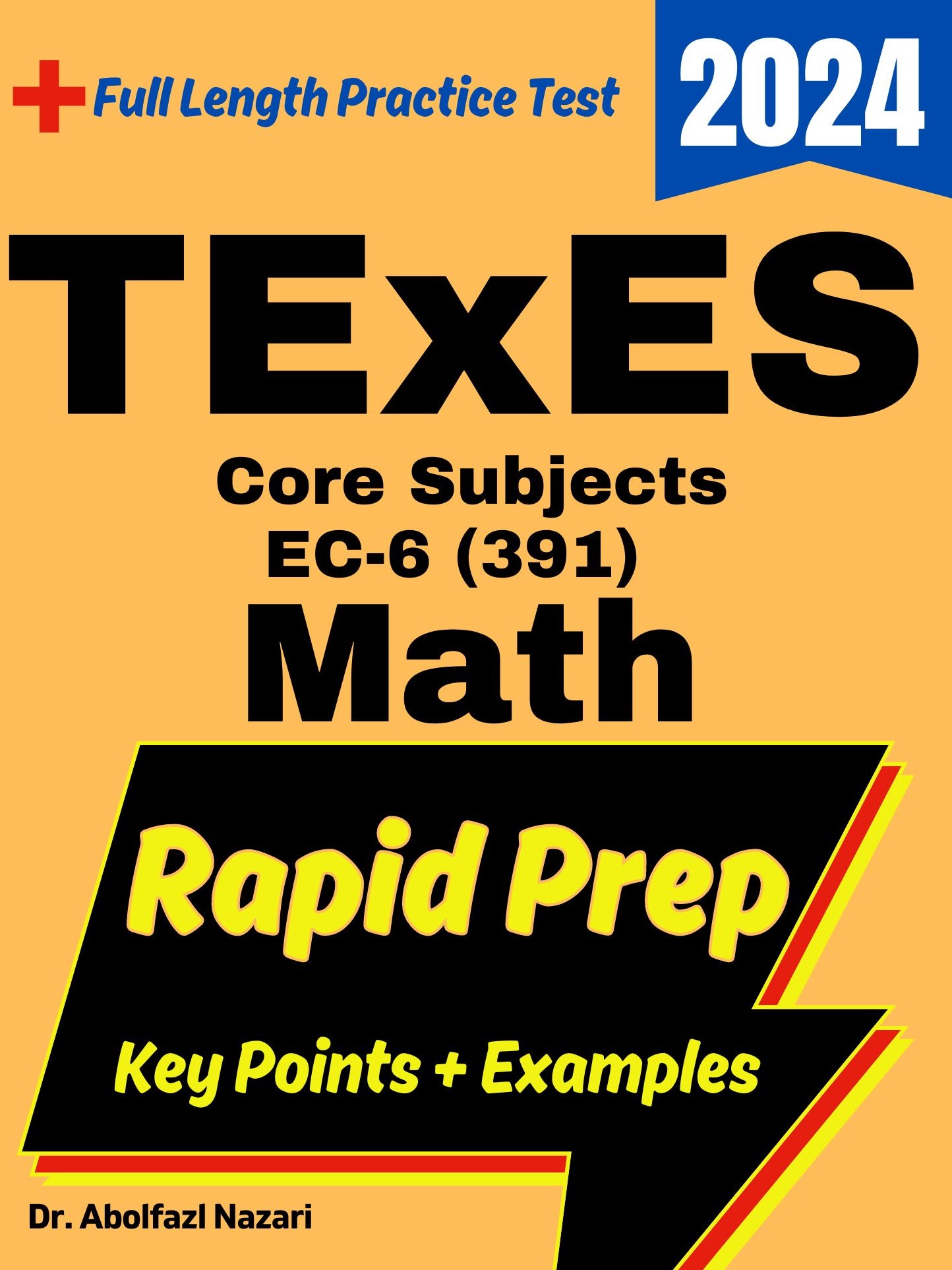 TExES Core Subjects Math Rapid Prep: Prep Book with Key Points, Examples, and Formula Sheet + One Full Length Practice Test
