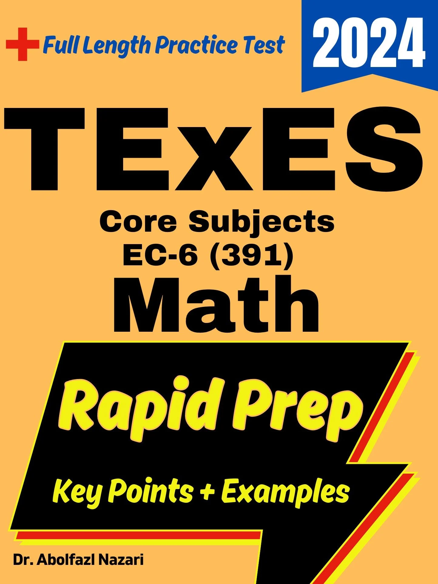 TExES Core Subjects Math Rapid Prep: Prep Book with Key Points, Examples, and Formula Sheet + One Full Length Practice Test