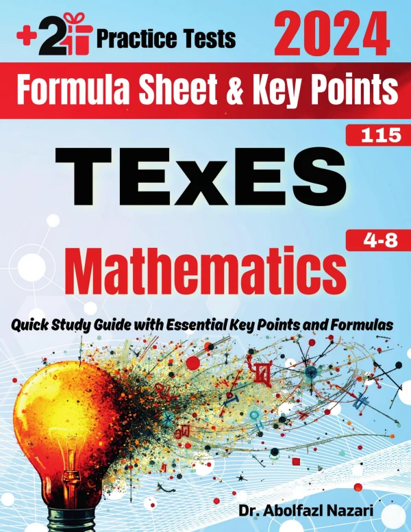 Key Points Math Examples TExES Mathematics 4-8 (115) Formula Sheet and Key Points: Quick Study ...