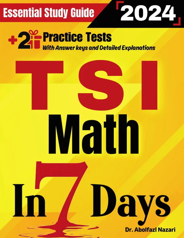 TSI Math Prep in 7 Days: Essential Study Guide and Prep Book. Daily ...