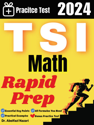 TSI Math Rapid Prep: Prep Book with Key Points, Examples, and Formula Sheet + One Full Length Practice Test