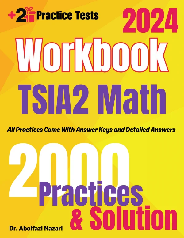 Tsia Math Practice Notes TSIA2 Math Workbook: Comprehensive Math Practices and Solutions: The ...