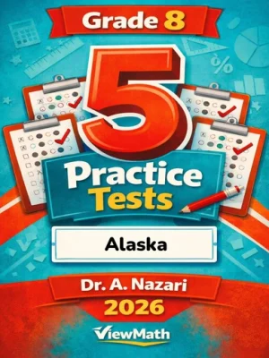 5 Full-Length Alaska AK STAR Grade 8 Math Practice Tests