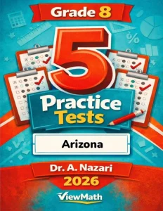 5 Full-Length Arizona AASA Grade 8 Math Practice Tests