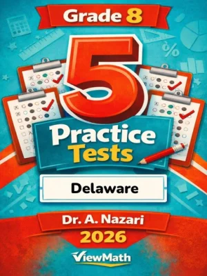 5 Full-Length Delaware DeSSA Grade 8 Math Practice Tests