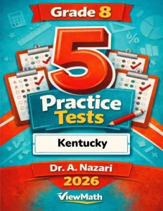 5 Full-Length Kentucky KSA Grade 8 Math Practice Tests