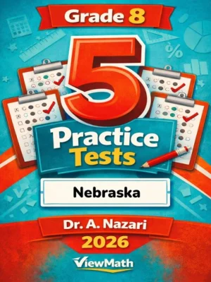5 Full-Length Nebraska NSCAS Grade 8 Math Practice Tests