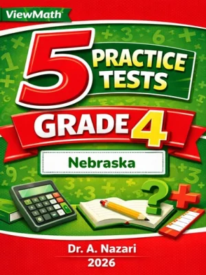 5 Full-Length Nebraska NSCAS Grade 4 Math Practice Tests