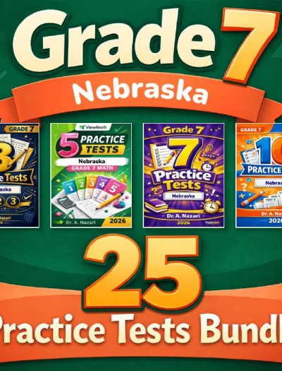 Nebraska Grade 7 Math Practice Tests Bundle: 25 Unique Full-Length Tests