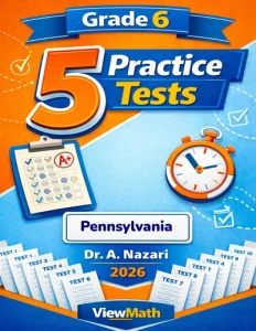5 Full-Length Pennsylvania PSSA Grade 6 Math Practice Tests