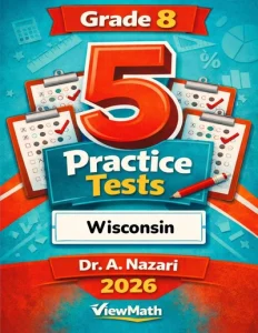 5 Full-Length Wisconsin Forward Exam Grade 8 Math Practice Tests