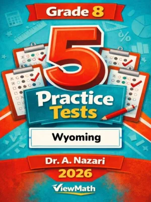 5 Full-Length Wyoming WY-TOPP Grade 8 Math Practice Tests