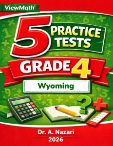 5 Full-Length Wyoming WY-TOPP Grade 4 Math Practice Tests