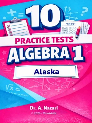 10 Alaska AK STAR Algebra 1 Math Practice Tests