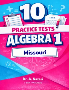 10 Missouri MAP EOC Algebra 1 Math Practice Tests