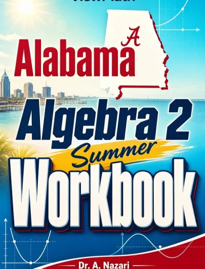 Alabama Algebra 2 Summer Workbook