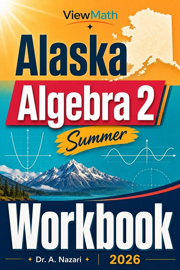 Alaska Algebra 2 Summer Workbook