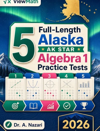 5 Full-Length Alaska AK STAR Algebra 1 Math Practice Tests