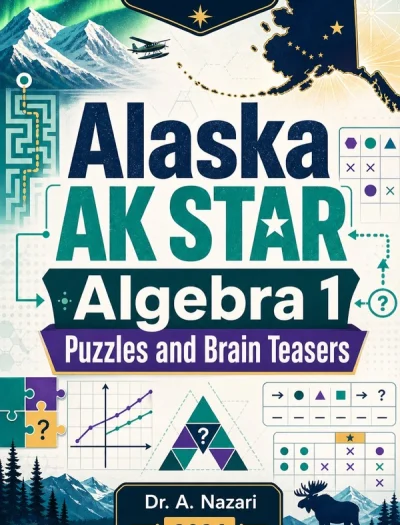 Alaska AK STAR Algebra 1 Puzzles and Brain Teasers