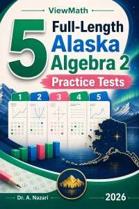 5 Full-Length Alaska Algebra 2 Practice Tests
