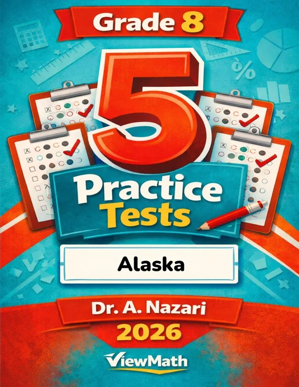 5 Full-Length Alaska AK STAR Grade 8 Math Practice Tests