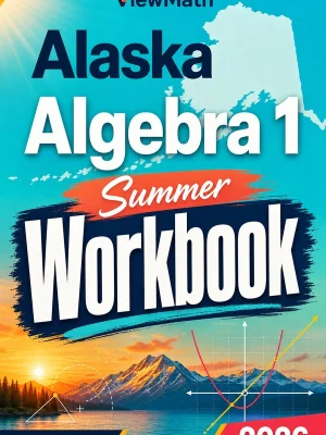 Alaska AK STAR Algebra 1 Summer Workbook