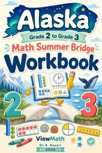 Alaska Grade 2 to Grade 3 Math Summer Bridge Workbook